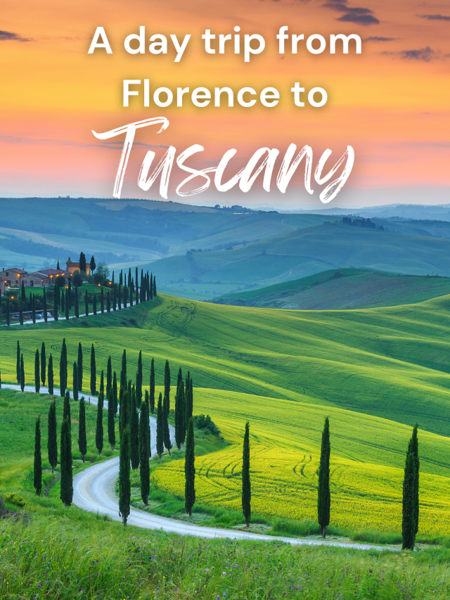 day trip to tuscany from florence