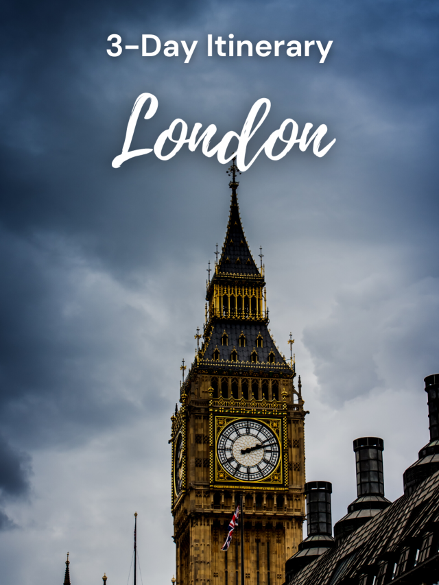 3 days In London: The Perfect Itinerary - Headout Blog