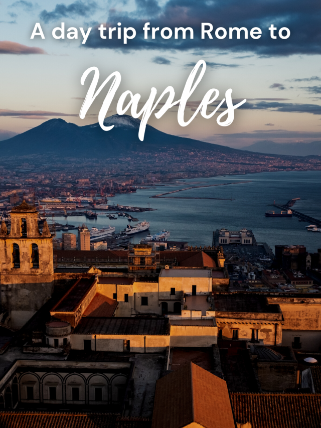 Rome to Naples – The Perfect Day Trip! - Headout Blog