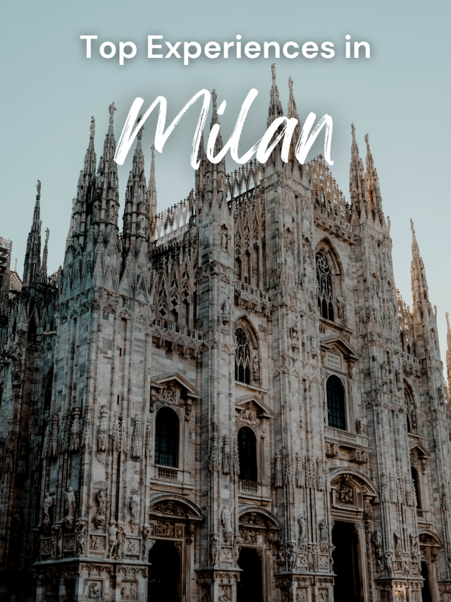 Top Experiences in Milan You Cannot Miss! - Headout Blog