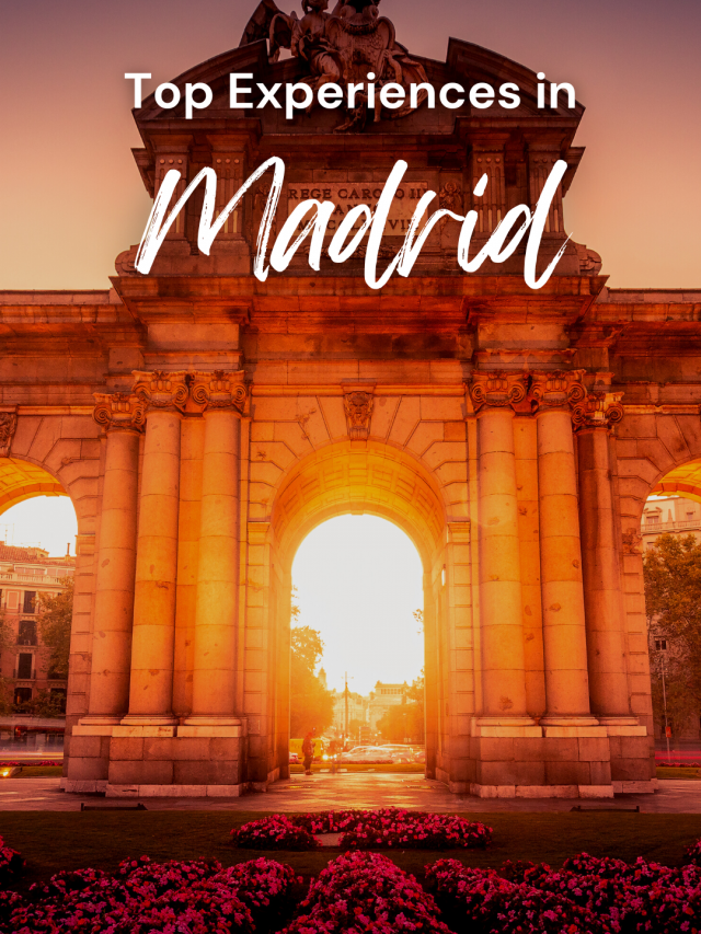 Top Experiences in Madrid You Cannot Miss! - Headout Blog